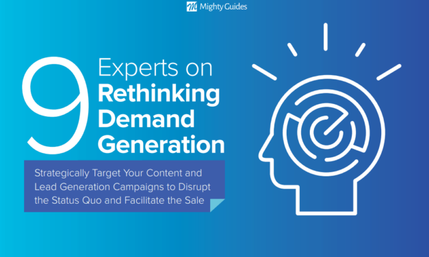 Mighty Guides & Netline: 9 Experts on Rethinking Demand Generation