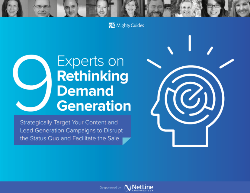 Mighty Guides & Netline: 9 Experts on Rethinking Demand Generation