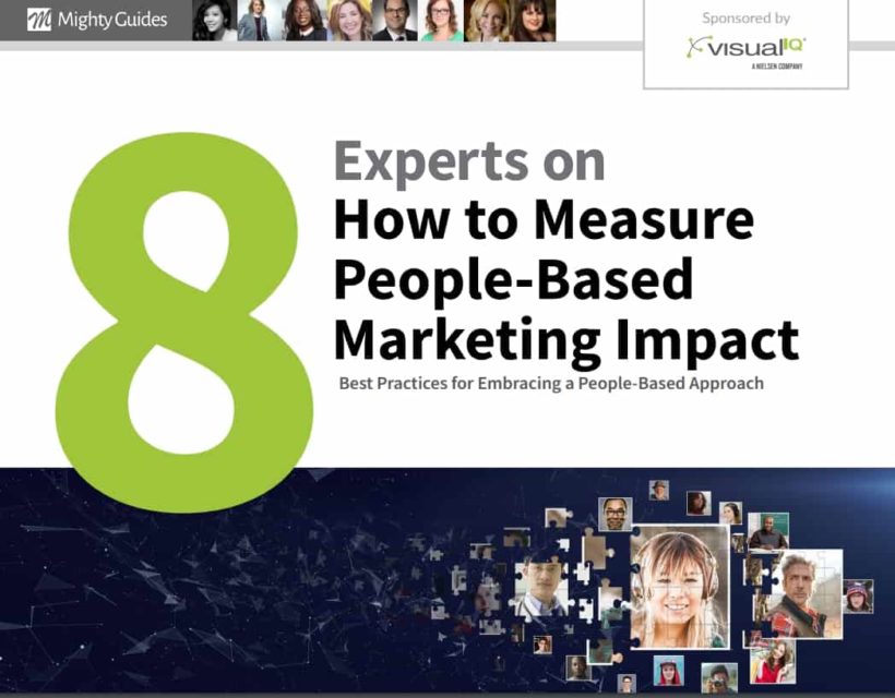 Visual IQ: 8 Experts on How to Measure People-Based Marketing Impact