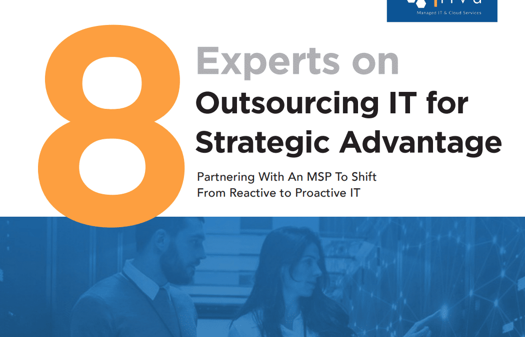 Ntiva: 8 Experts on Outsourcing IT for Strategic Advantage