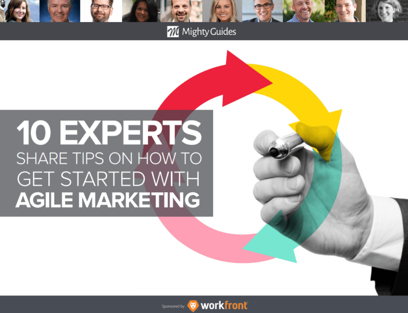 Workfront: 10 Experts Share Tips on How to Get Started with Agile Marketing