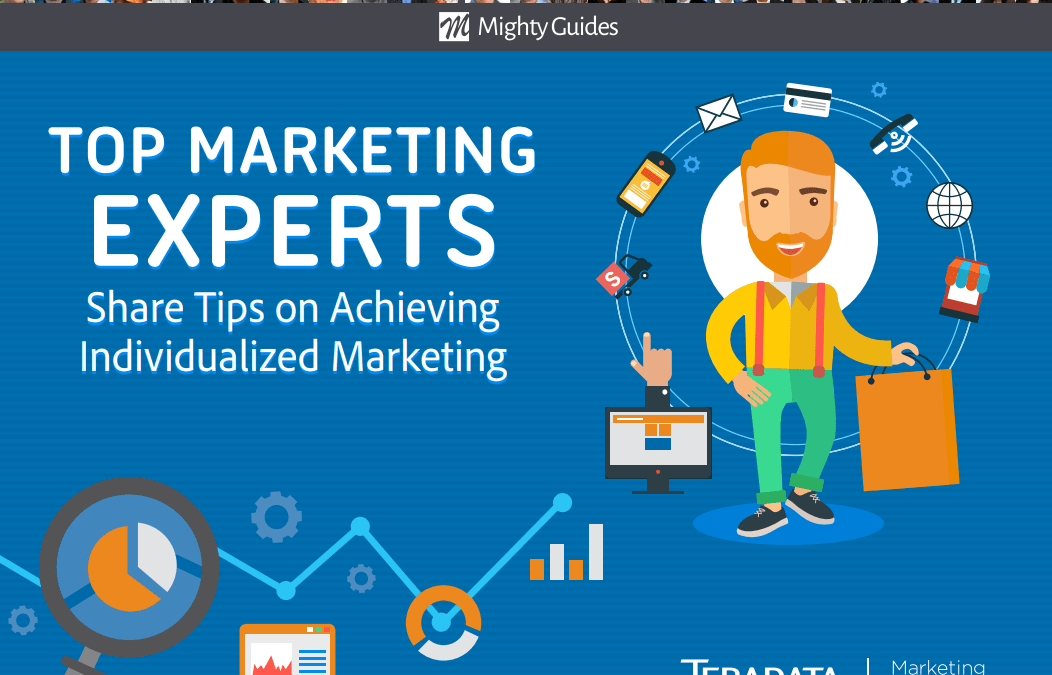 Teradata: Top Marketing Experts Share Tips on Achieving Individualized Marketing