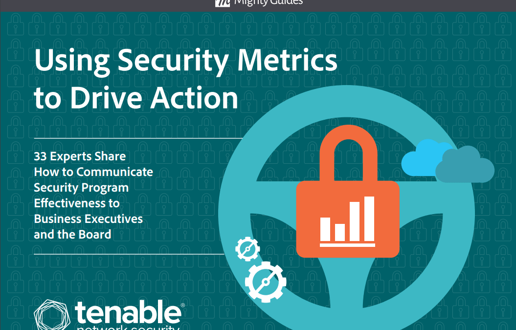 Tenable: Using Security Metrics to Drive Action