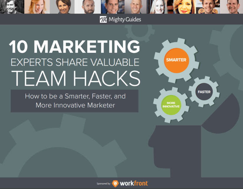 Workfront: 10 Marketing Experts Share Valuable Team Hacks