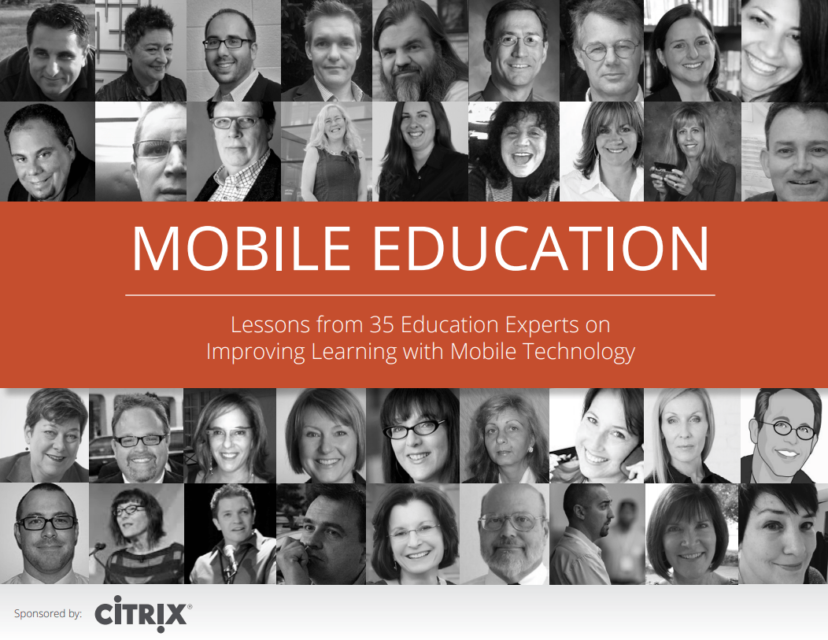 Citrix: Lessons from 35 Education Experts on Improving Learning with Mobile Technology