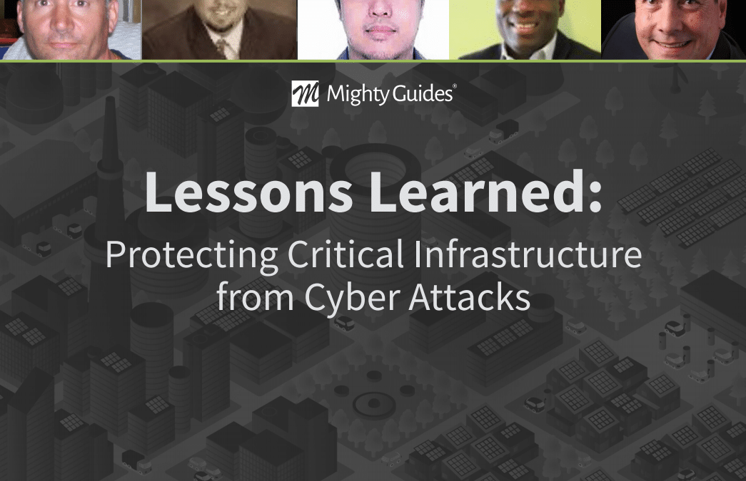 PAS: Lessons Learned: Protecting Critical Infrastructure from Cyber Attacks