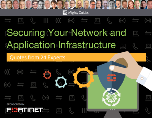 Fortinet: Securing Your Network and Application Infrastructure – Quotes From 24 Experts