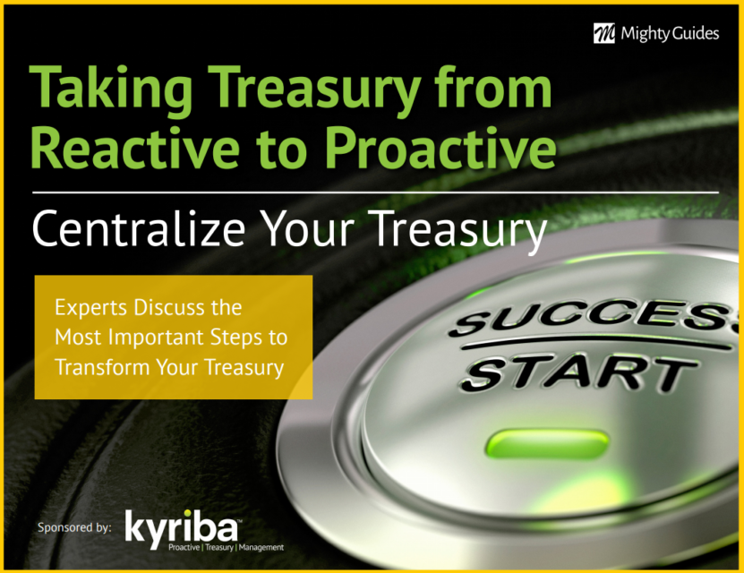 Kyriba: Taking Treasury From Reactive to Proactive – Centralize Your Treasury