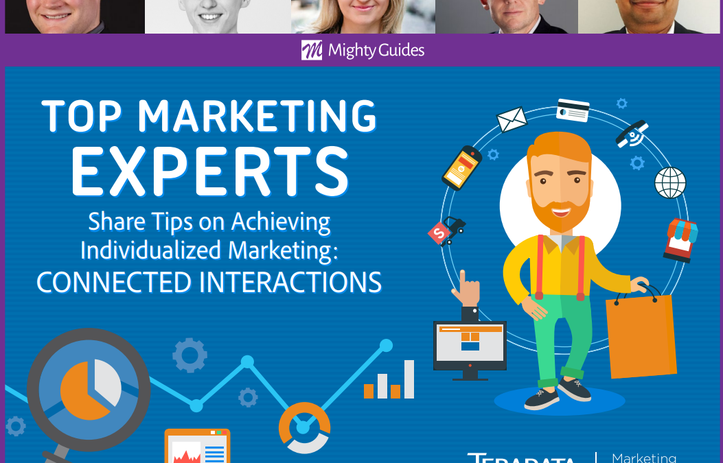 Teradata: Top Marketing Experts Share Tips on Achieving Individualized Marketing – Connected Interactions