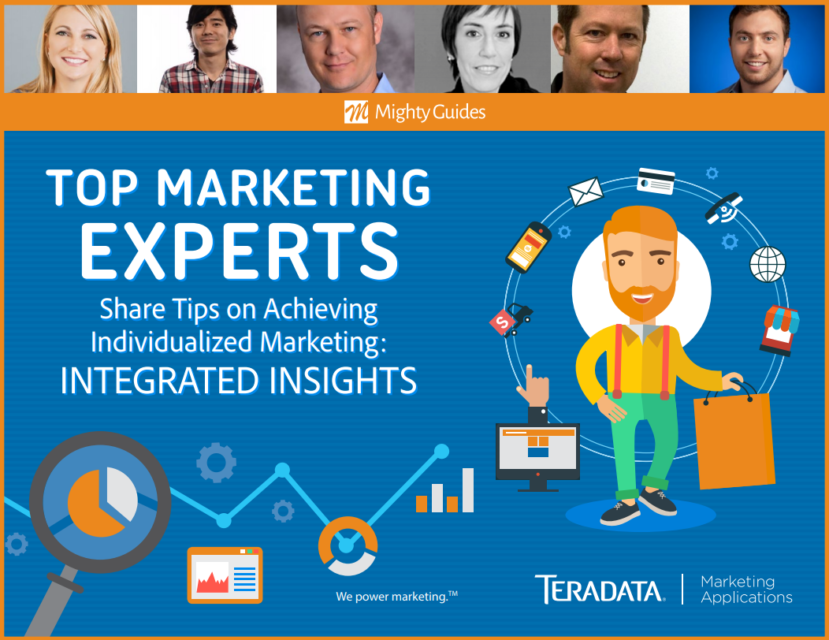 Teradata: Top Marketing Experts Share Tips on Achieving Individualized Marketing – Integrated Insights