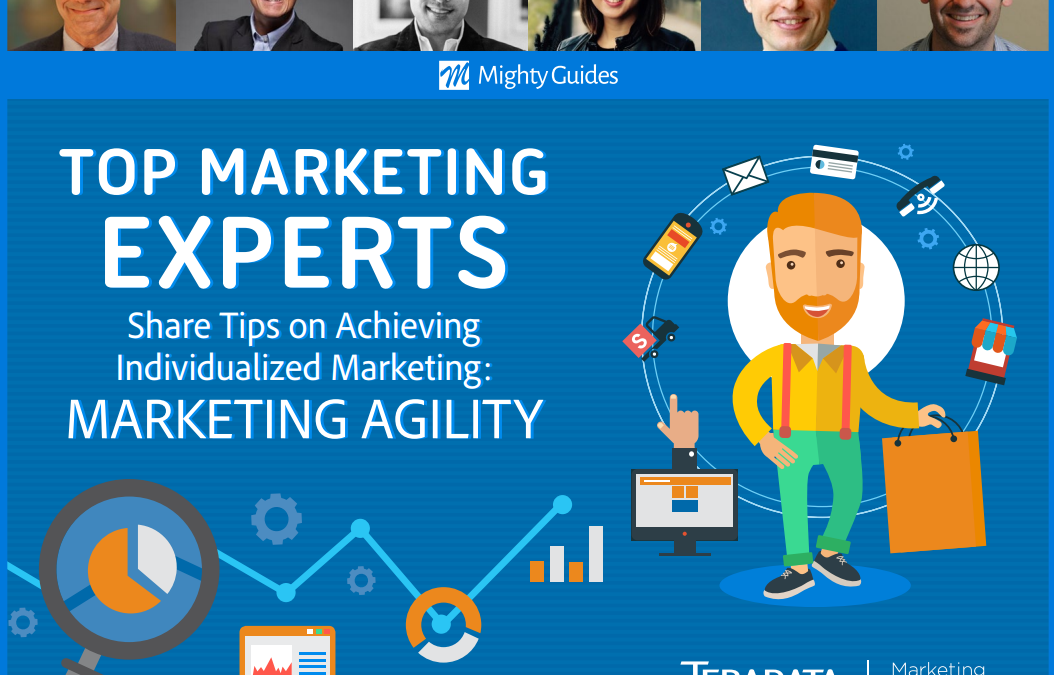 Teradata: Top Marketing Experts Share Tips on Achieving Individualized Marketing – Marketing Agility