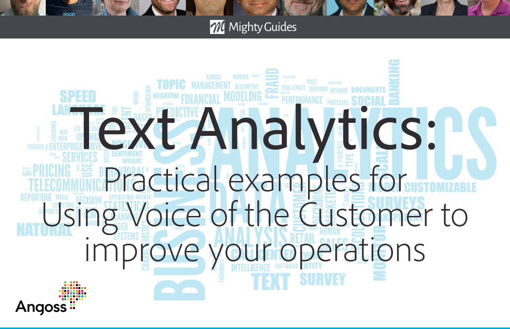 Angoss: Text Analytics – Practical Examples for Using Voice of the Customer to Improve Your Operations