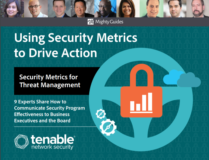 Tenable: Using Security Metrics to Drive Action- Security Metrics for Threat Management