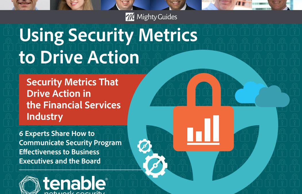 Tenable: Using Security Metrics to Drive Action- Security Metrics That Drive Action in the Financial Services Industry