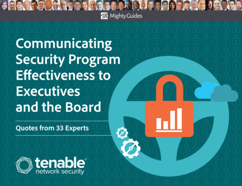 Tenable: Using Security Metrics to Drive Action- Communicating Security Program Effectiveness to Executives and the Board