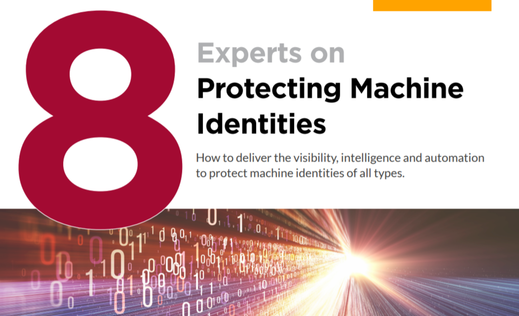 Venafi: 8 Experts on Protecting Machine Identities