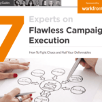 Workfront: 7 Experts on Flawless Campaign Execution