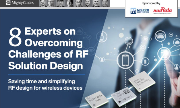 Murata Electronics and Mouser Electronics: 8 Experts on Overcoming Challenges of RF Solution Design