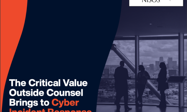 Nisos: The Critical Value Outside Counsel Brings to Cyber Incident Response