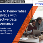 Privacera: How to Democratize Analytics with Effective Data Governance