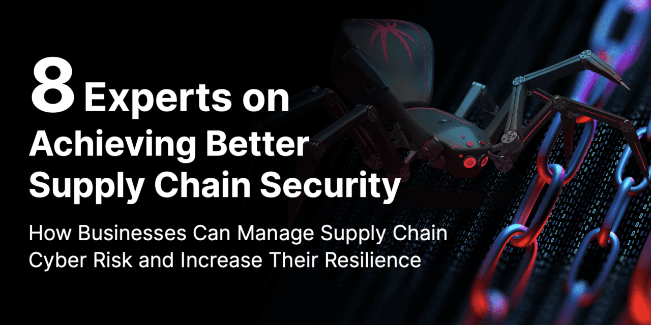 Trustwave: 8 Experts on Achieving Better Supply Chain Security