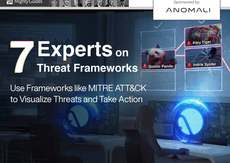 Anomali: 7 Experts on Threat Frameworks