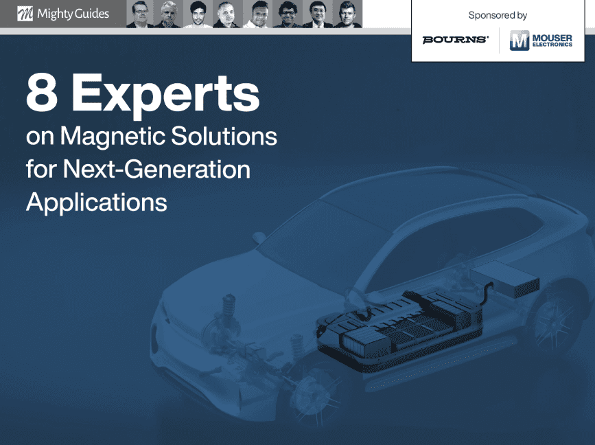 Bourns and Mouser Electronics: 8 Experts on Magnetic Solutions for Next-Generation Applications