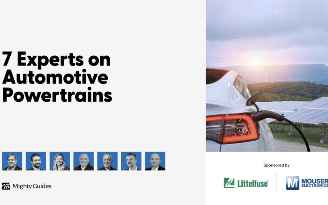 Littelfuse and Mouser Electronics: 7 Experts on Automotive Powertrains
