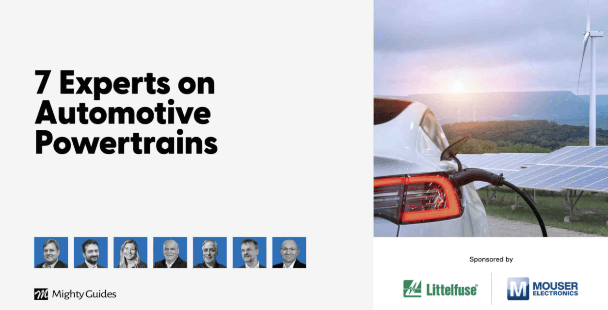 Littelfuse and Mouser Electronics: 7 Experts on Automotive Powertrains