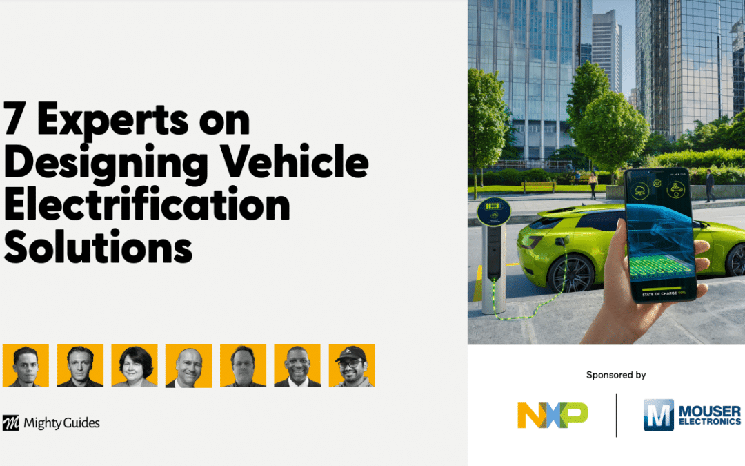 NXP and Mouser Electronics: 7 Experts on Designing Vehicle Electrification Solutions