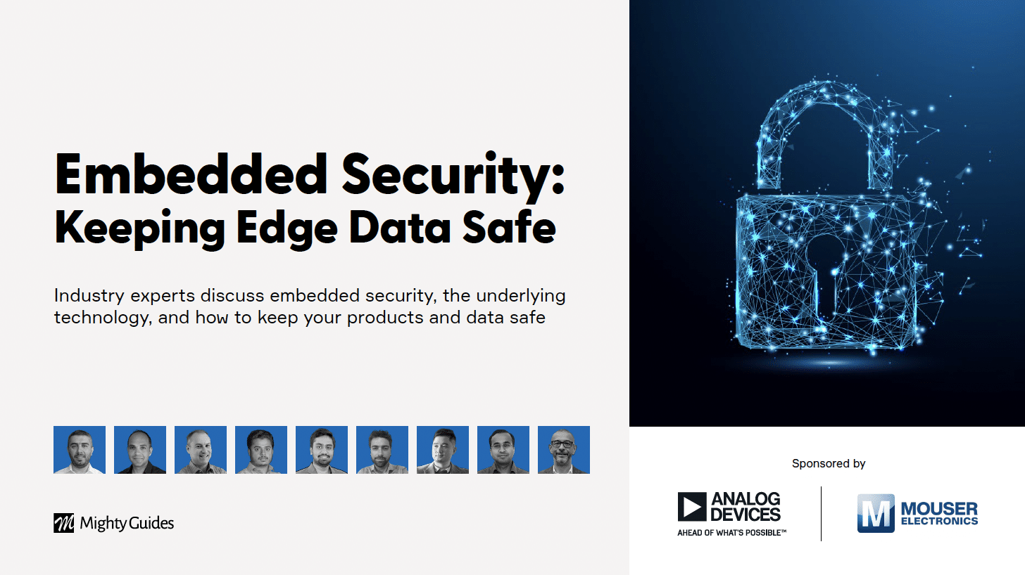 Analog Devices and Mouser Electronics: Embedded Security: Keeping Edge Data Safe