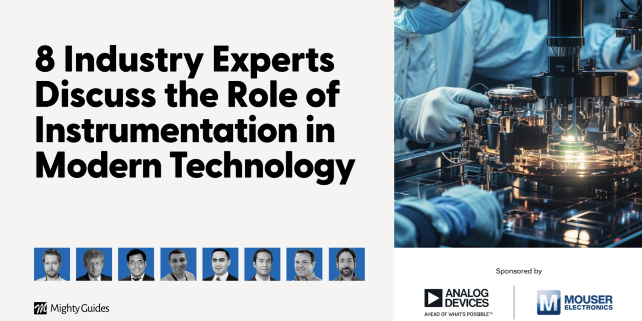 Analog Devices and Mouser Electronics: 8 Industry Experts Discuss the Role of Instrumentation in Modern Technology