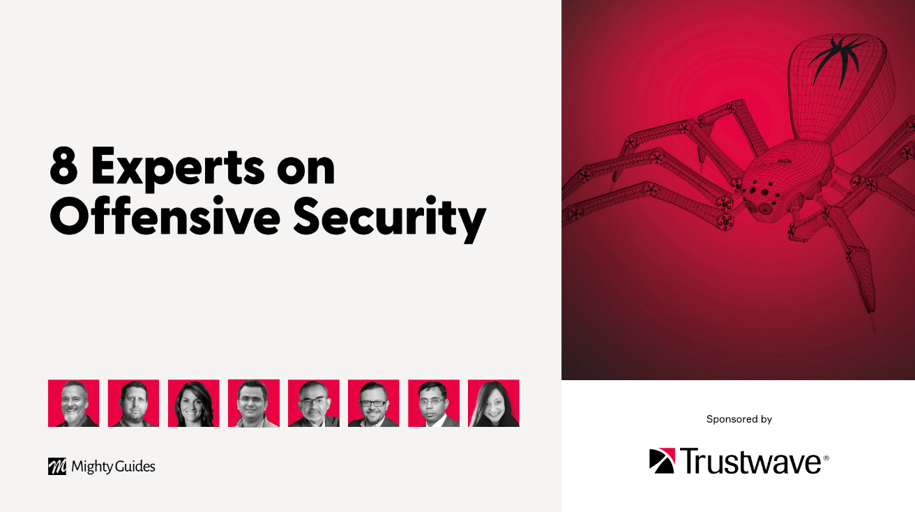 Trustwave: 8 Experts on Offensive Security