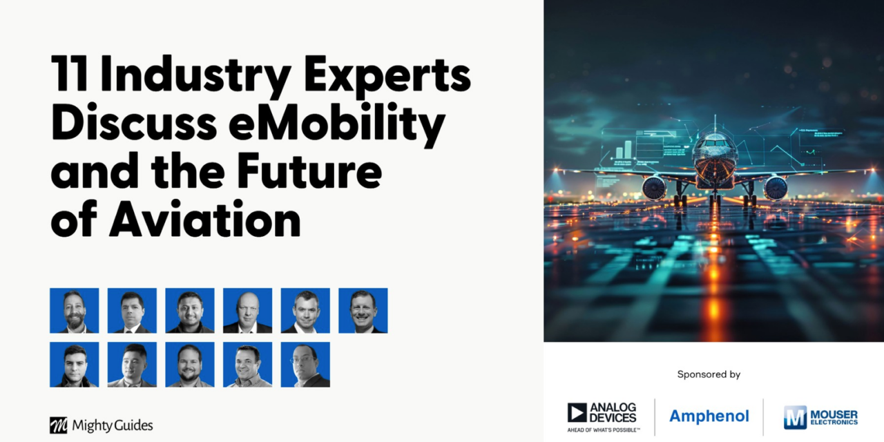 Amphenol, Analog devices, and Mouser Electronics: 11 Industry Experts Discuss eMobility and the Future of Aviation