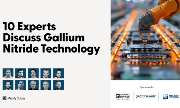 Analog devices, Bourns, and Mouser Electronics: 10 Experts Discuss Gallium Nitride Technology