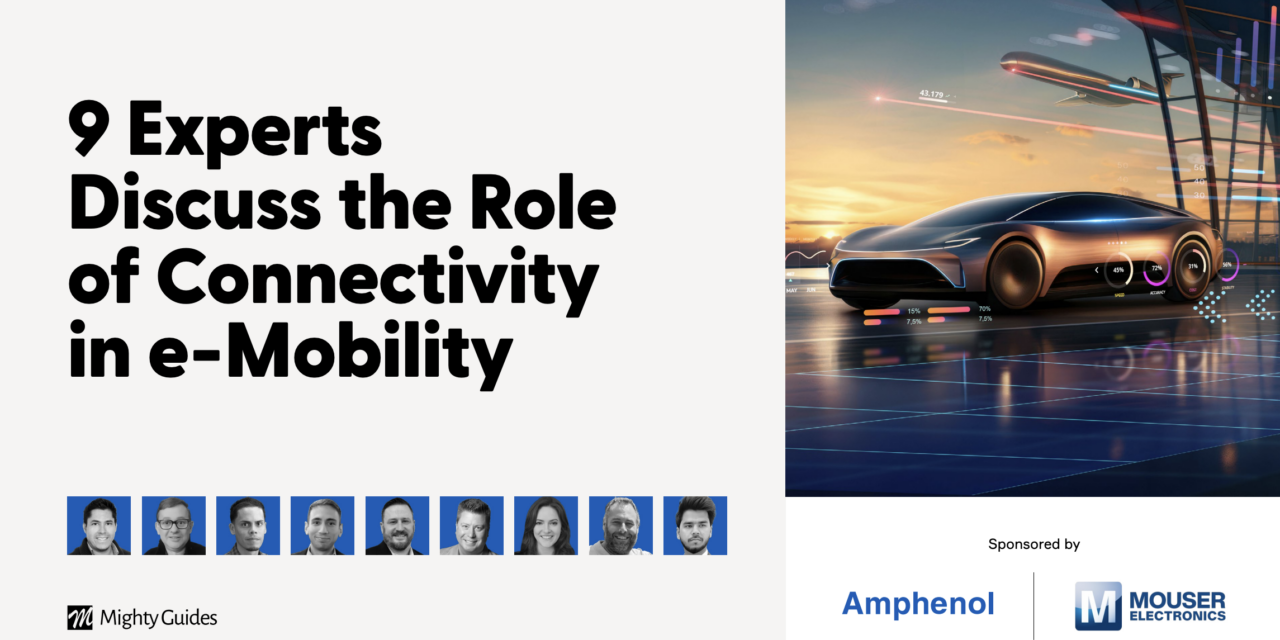 Amphenol and Mouser Electronics: 9 Experts Discuss the Role of Connectivity in e-Mobility