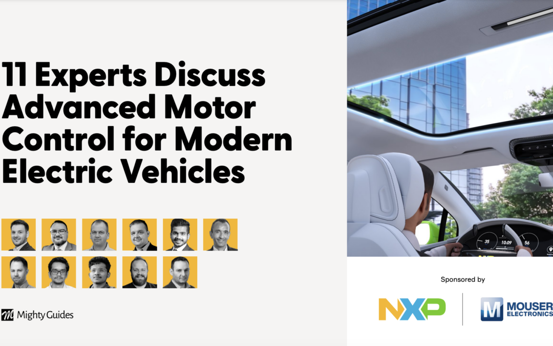 NXP and Mouser Electronics: 11 Experts Discuss Advanced Motor Control for Modern Electric Vehicles