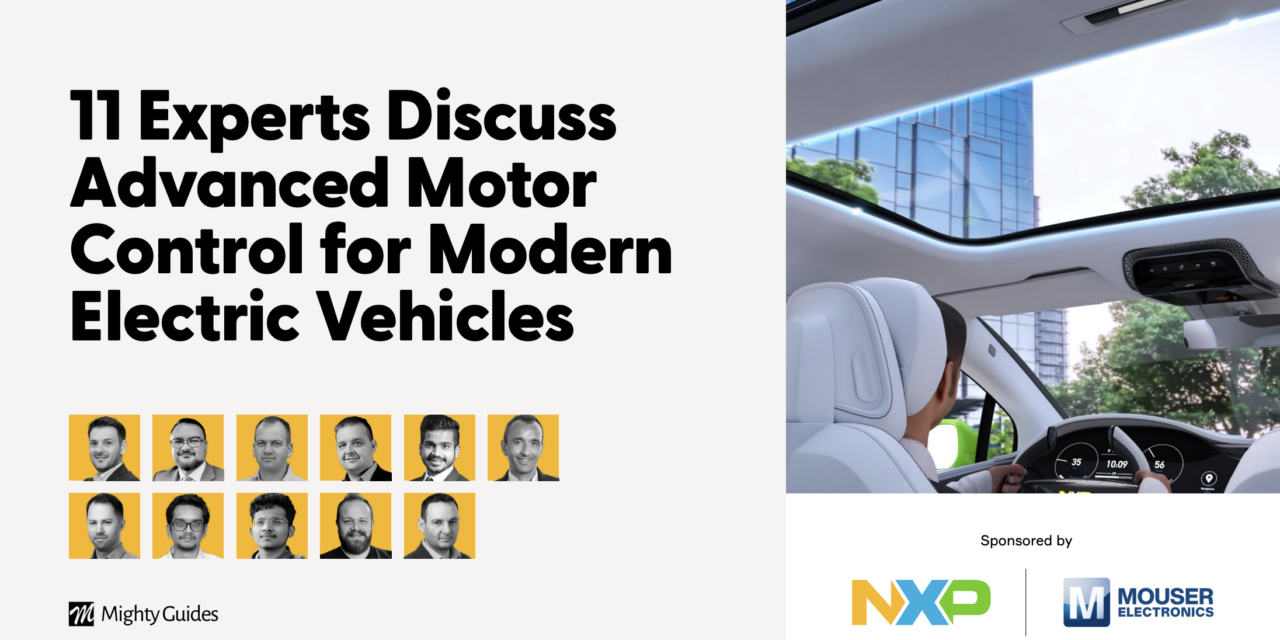 NXP and Mouser Electronics: 11 Experts Discuss Advanced Motor Control for Modern Electric Vehicles