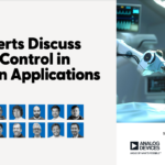 Analog Devices and Mouser Electronics: 14 Experts Discuss Motor Control in Modern Applications