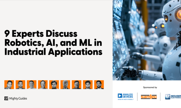 Analog Devices, Samtec, and Mouser Electronics: 9 Experts Discuss Robotics, AI, and ML in Industrial Applications