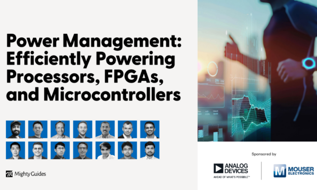 Analog Devices and Mouser Electronics : Power Management: Efficiently Powering Processors, FPGAs, and Microcontrollers
