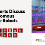 Texas Instruments and Mouser Electronics: 13 Experts Discuss Autonomous Mobile Robots