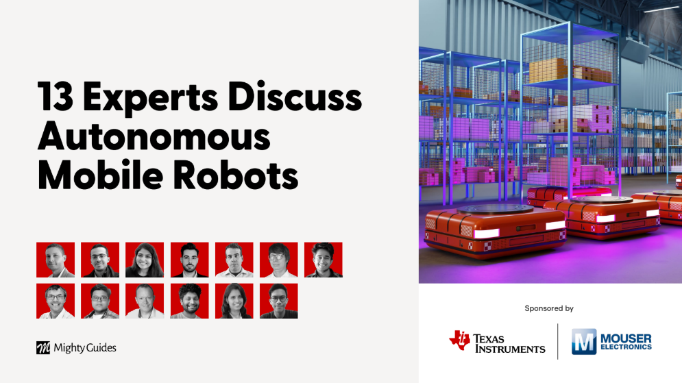 Texas Instruments and Mouser Electronics: 13 Experts Discuss Autonomous Mobile Robots