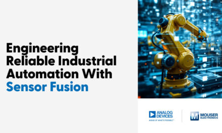 Mouser Electronics and Analog Devices: Engineering Reliable Industrial Automation With Sensor Fusion