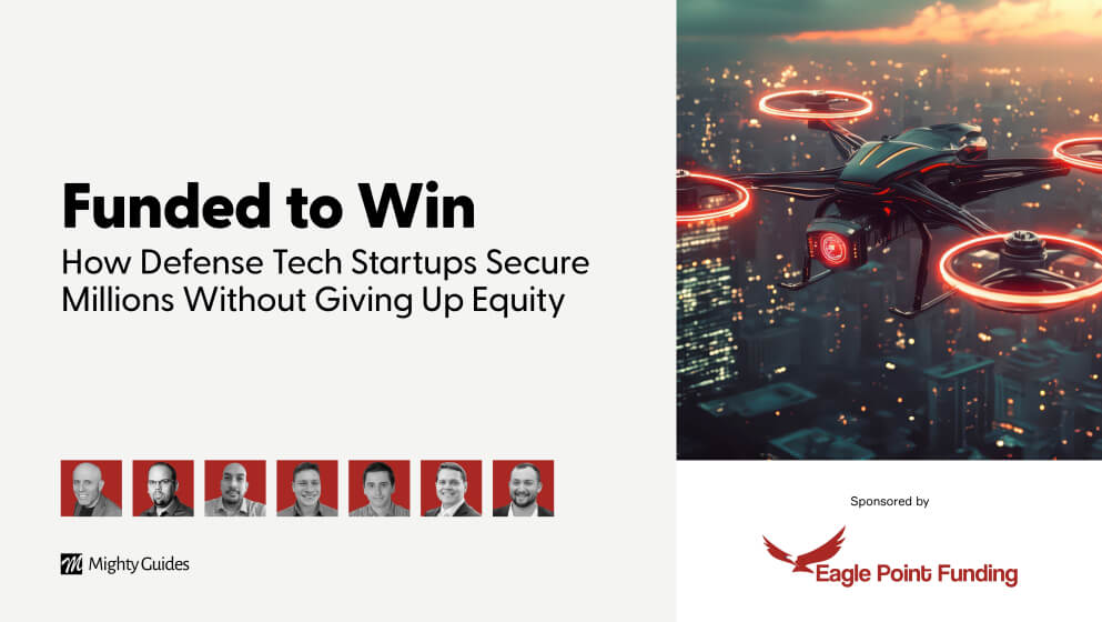 Eagle Point Funding: Funded to Win- How Defense Tech Startups Secure Millions Without Giving Up Equity