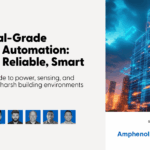 Amphenol and Mouser Electronics: Industrial-Grade Building Automation: Rugged, Reliable, Smart