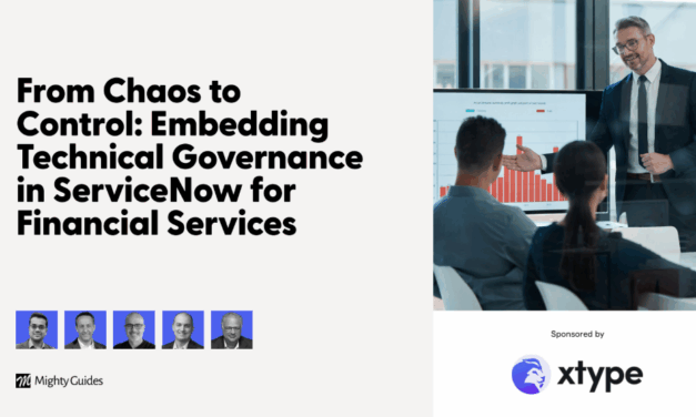 xtype: From Chaos to Control: Embedding Technical Governance in ServiceNow for Financial Services