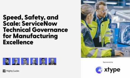 xtype: Speed, Safety, and Scale: ServiceNow Technical Governance for Manufacturing Excellence