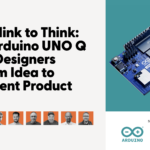 Arduino and Mouser Electronics: From Blink to Think: How Arduino UNO Q Helps Designers Go from Idea to Intelligent Product
