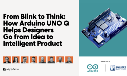Arduino and Mouser Electronics: From Blink to Think: How Arduino UNO Q Helps Designers Go from Idea to Intelligent Product